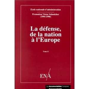  la defense,de la nation a leurope   2 volumes 