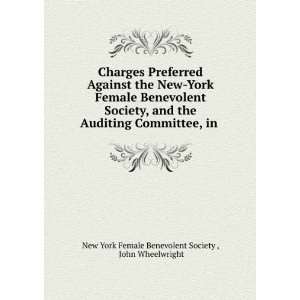  the New York Female Benevolent Society, and the Auditing Committee 