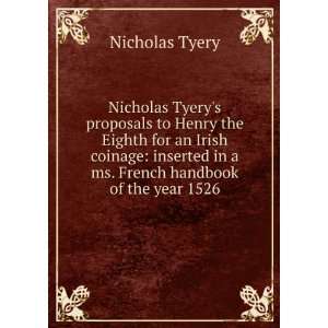   in a ms. French handbook of the year 1526: Nicholas Tyery: Books