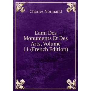   Et Des Arts, Volume 11 (French Edition) Charles Normand Books