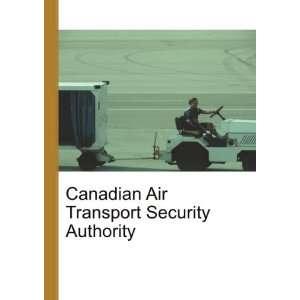  Canadian Air Transport Security Authority: Ronald Cohn 