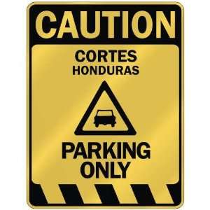  CAUTION CORTES PARKING ONLY  PARKING SIGN HONDURAS