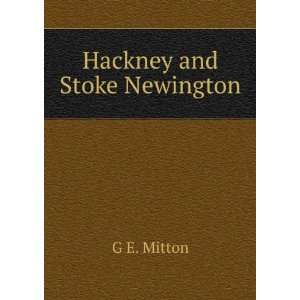  Hackney and Stoke Newington G E. Mitton Books