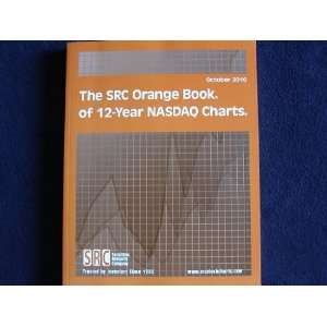  The SRC Orange Book of 12 Year NASDAQ Charts, October 