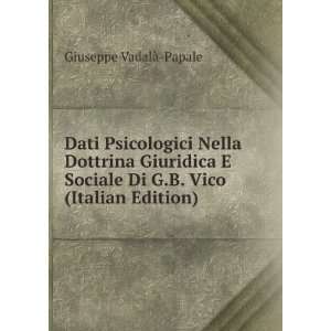   Di G.B. Vico (Italian Edition) Giuseppe VadalÃ  Papale Books