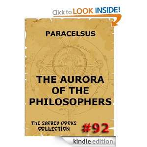 The Aurora Of The Philosophers (The Sacred Books): Paracelsus, Arthur 