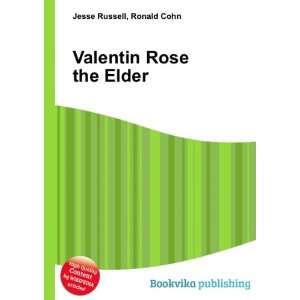  Valentin Rose the Elder Ronald Cohn Jesse Russell Books