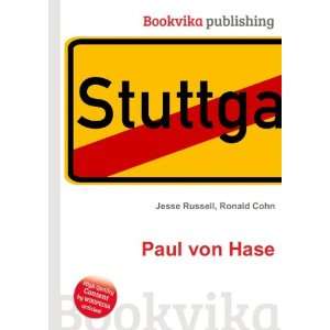  Paul von Hase: Ronald Cohn Jesse Russell: Books