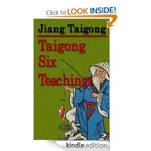 Seven Military Classics : The Six Secret Teachings or Tai Gong Six 