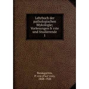   und Studierende. 1 P. von (Paul von), 1848 1928 Baumgarten Books