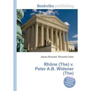   ne (The) v. Peter A.B. Widener (The) Ronald Cohn Jesse Russell Books
