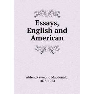   , English and American Raymond Macdonald, 1873 1924 Alden Books
