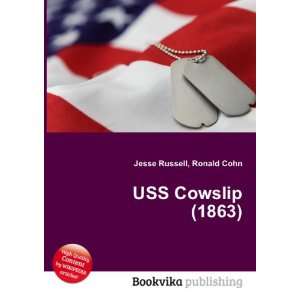  USS Cowslip (1863) Ronald Cohn Jesse Russell Books