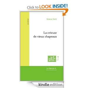 La Crieuse de vieux Chapeaux (French Edition) Roland Petit  