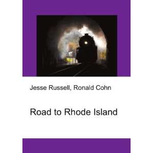  Road to Rhode Island Ronald Cohn Jesse Russell Books