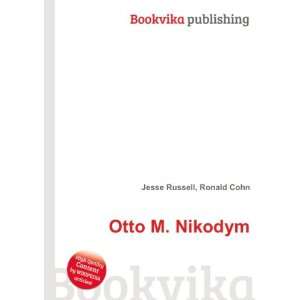  Otto M. Nikodym Ronald Cohn Jesse Russell Books