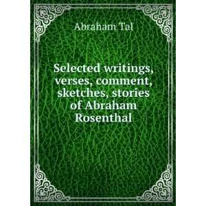   , comment, sketches, stories of Abraham Rosenthal: Abraham Tal: Books