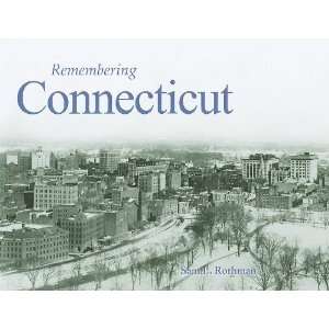  Remembering Connecticut [Paperback] Sam L Rothman Books