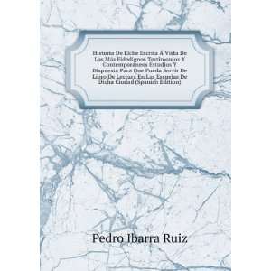   Escuelas De Dicha Ciudad (Spanish Edition) Pedro Ibarra Ruiz Books