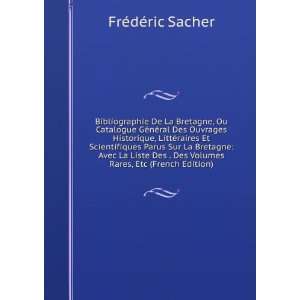   Des Volumes Rares, Etc (French Edition) FrÃ©dÃ©ric Sacher Books