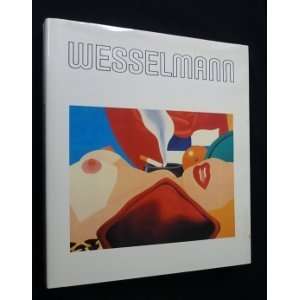   Wesselmann (9780896590724) Slim; Tom Wesselmann Stealingworth Books