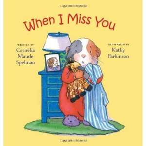    When I Miss You [Board book] Cornelia Maude Spelman Books