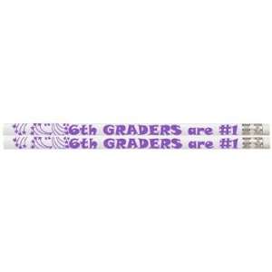  6th Graders Are #1 School Grade Pencil. 36 Each D2209E 