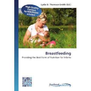  Breastfeeding Providing the Best Form of Nutrition for 
