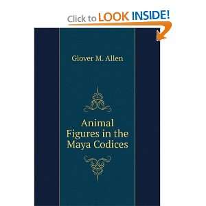 Animal Figures in the Maya Codices and over one million other books 