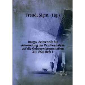   die Geisteswissenschaften XII 1926 Heft 1 Sigm. (Hg.) Freud Books