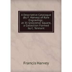   Square, a Collection Formed by C. Tennant Francis Harvey Books