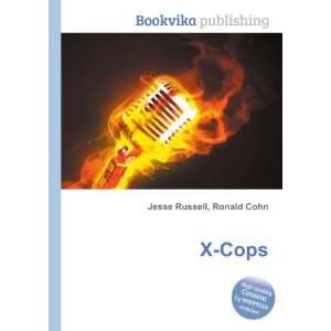  X Cops: Ronald Cohn Jesse Russell: Books