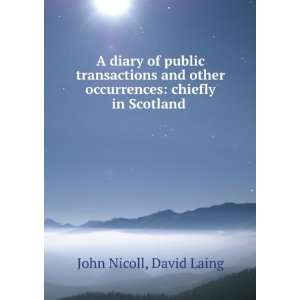   occurrences chiefly in Scotland . David Laing John Nicoll Books