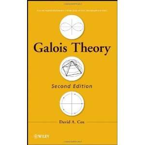  Galois Theory (Pure and Applied Mathematics: A Wiley 