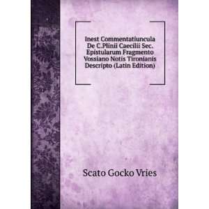   Notis Tironianis Descripto (Latin Edition) Scato Gocko Vries Books
