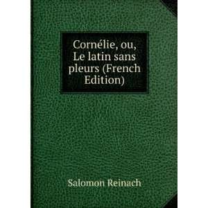  CornÃ©lie, ou, Le latin sans pleurs (French Edition 