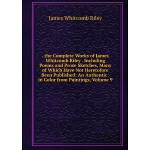   . in Color from Paintings, Volume 9 James Whitcomb Riley Books
