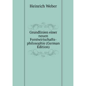   Forstwirtschafts philosophie (German Edition) Heinrich Weber Books