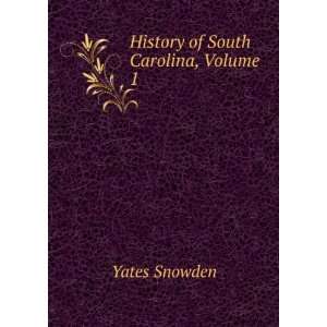  History of South Carolina, Volume 1 Yates Snowden Books