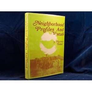  Neighborhood Profiles And Vistas J. Harvey Yoder Books