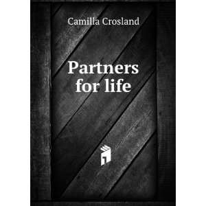  Partners for life Camilla Crosland Books