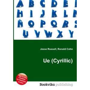 Ue (Cyrillic) Ronald Cohn Jesse Russell  Books
