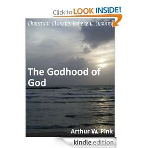 Godhood of God   Enhanced Version A. W. Pink  Kindle 