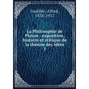   orie des idÃ©es. 1: Alfred, 1838 1912 FouillÃ©e:  Books