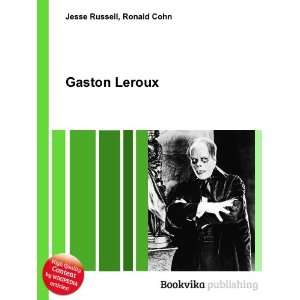  Gaston Leroux Ronald Cohn Jesse Russell Books