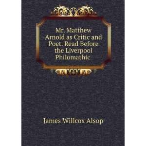   . Read Before the Liverpool Philomathic . James Willcox Alsop Books
