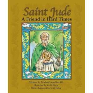 Saint Jude A Friend in Hard Times [Hardcover]