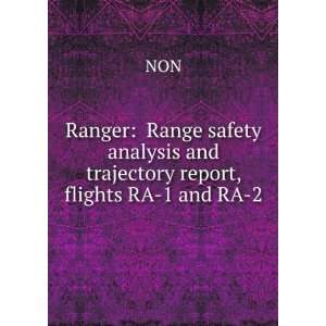  Ranger Range safety analysis and trajectory report 