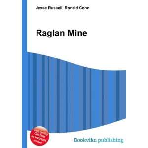  Raglan Mine Ronald Cohn Jesse Russell Books