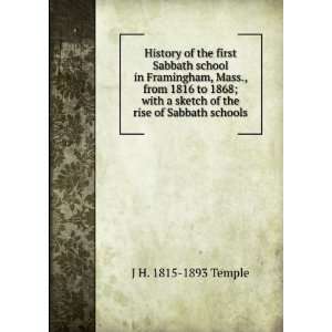 History of the first Sabbath school in Framingham, Mass., from 1816 to 